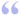 20px-Cquote1.png