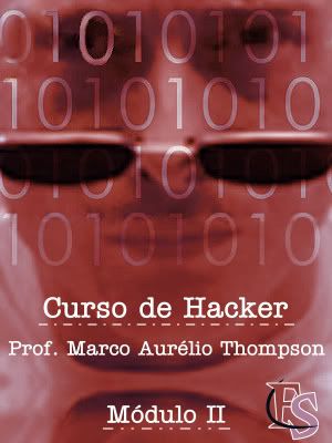 hacker26uc Curso de Hacker completo em Video Aulas, 10 módulos