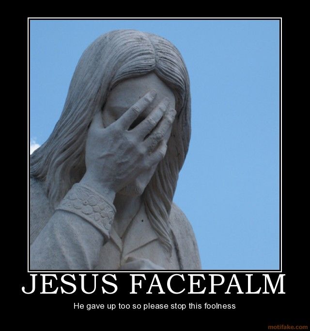 f25148_jesus-facepalm-facepalm-jesus-epic-demotivational-.jpg